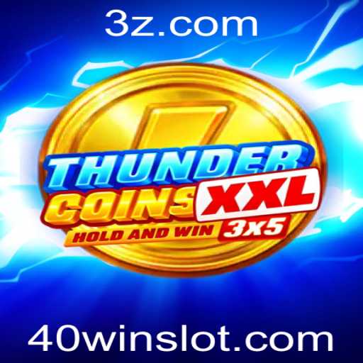 Descubra o Mundo de ThunderCoinsXxl e a Chave para a Vitória com 40WIN